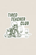 Tired Teachers Club