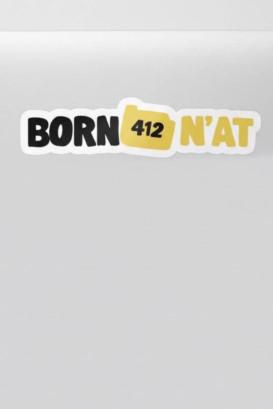 Born 412 N'at sticker
